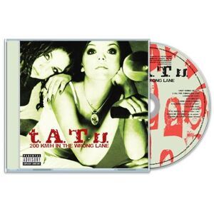 t.A.T.u. - 200 Km/h In The Wrong Lane  CD